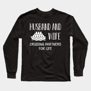Wedding Anniversary - Husband and wife cruising partners for life Long Sleeve T-Shirt
